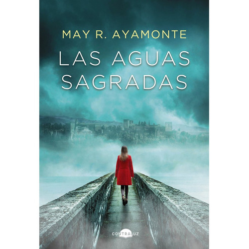 Las Aguas Sagradas, De R. Ayamonte, May. Contraluz Editorial, Tapa Dura En Español