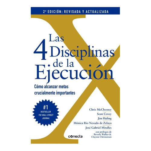 4 disciplinas de la ejecución, Las: Cómo alcanzar metas crucialmente importantes, de Covey, Sean., vol. 1.0. Editorial Conecta, tapa blanda, edición 1.0 en español, 2022