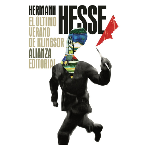 El último verano de Klingsor, de Hesse, Hermann. Serie El libro de bolsillo - Bibliotecas de autor - Biblioteca Hesse Editorial Alianza, tapa blanda en español, 2017