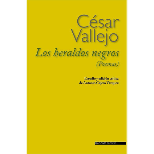 Los Heraldos Negros, De Antonio Cajero Vázquez. Editorial Colegio De San Luis En Español
