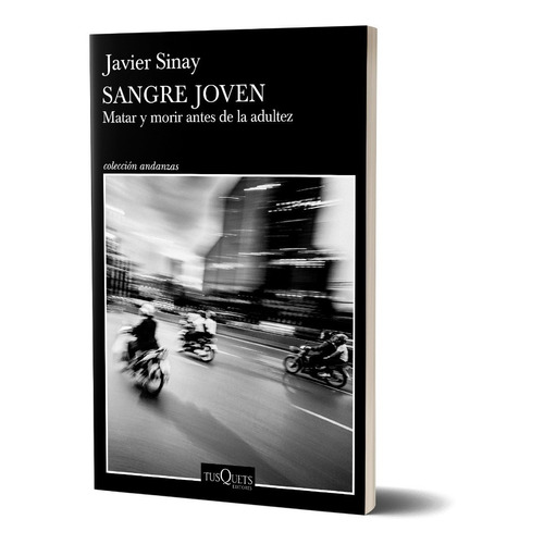 Sangre Joven - Javier Sinay - Tusquets - Libro