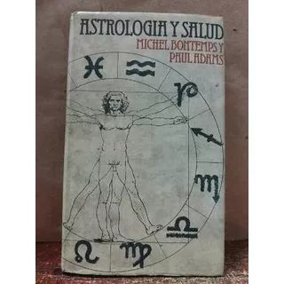 Libro, Astrología Y Salud De Michel Bontemps & Paul Adams.