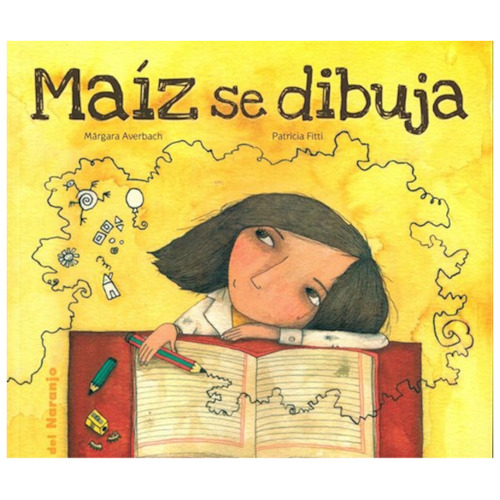 Maiz Se Dibuja, De Averbach, Margara / Fitti, Patricia. Editorial Del Naranjo, Tapa Blanda En Español, 2018
