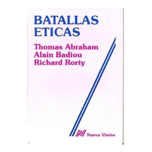 Batallas Éticas, De Abraham. Editorial Nueva Visión, Tapa Blanda En Español