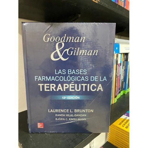 Goodman Y Gilman Las Bases Farmacológicas De La Terapéutica