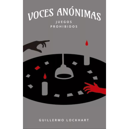 Voces Anonimas Tomo 3. Juegos Prohibidos - Guillermo Lockhar, De Guillermo Lockhart. Editorial Varios En Español