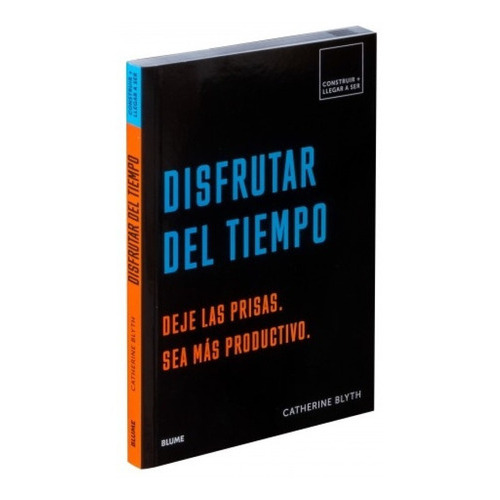 Disfrutar Del Tiempo, De Catherine Blyth. Editorial Blume En Español