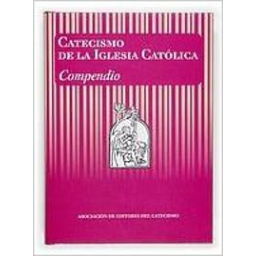 Catecismo De La Iglesia Catãâ³lica. Compendio, De Comisión Pontificia,. Editorial Ppc Editorial, Tapa Dura En Español