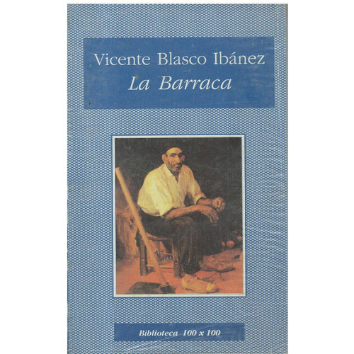Barraca, La, De Blasco Ibáñez, Vicente. Editorial Nuevo Siglo, Tapa Tapa Blanda En Español