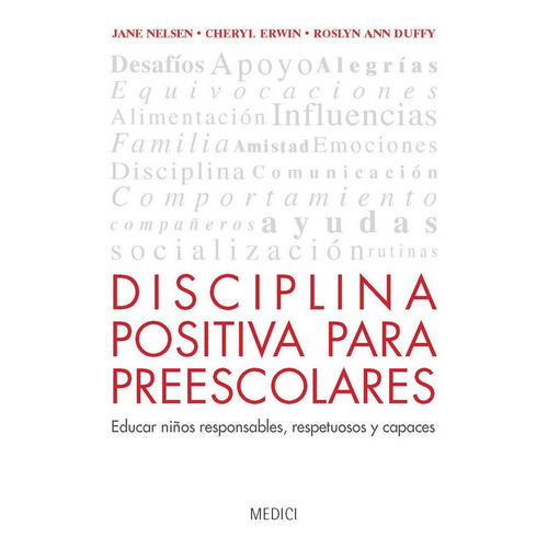 Disciplina Positiva Para Preescolares, De Nelsen, Jane. Editorial Medici, Tapa Blanda En Español