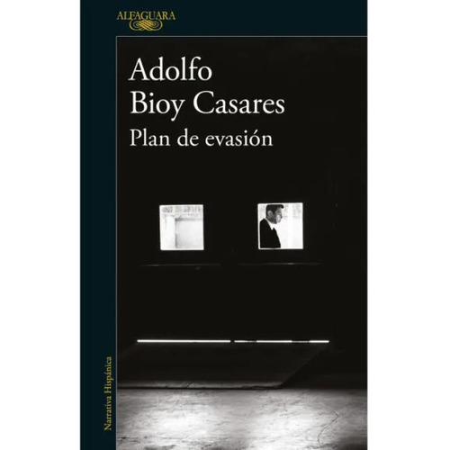Libro Plan De Evasión - Adolfo Bioy Casares - Alfaguara