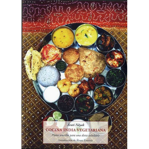 Cocina India Vegetariana, de Arati Nayak. Editorial José J. De Olañeta, Editor, tapa blanda, edición 1 en español