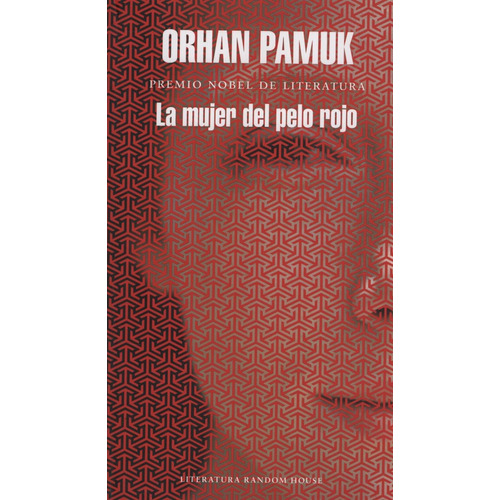 La Mujer De Pelo Rojo - Pamuk, Orhan