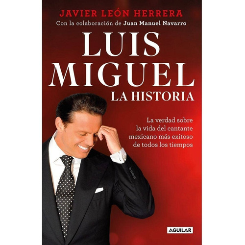 Luis Miguel - Mi Historia - Leon Herrera