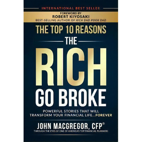 The Top 10 Reasons The Rich Go Broke, De John Macgregor. Editorial Gardners En Inglés