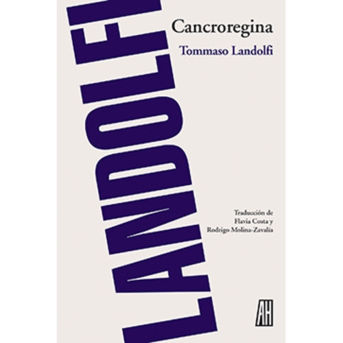 Cancroregina, De Landolfi, Tommaso., Vol. 0. Editorial Adriana Hidalgo, Tapa Blanda En Español, 1