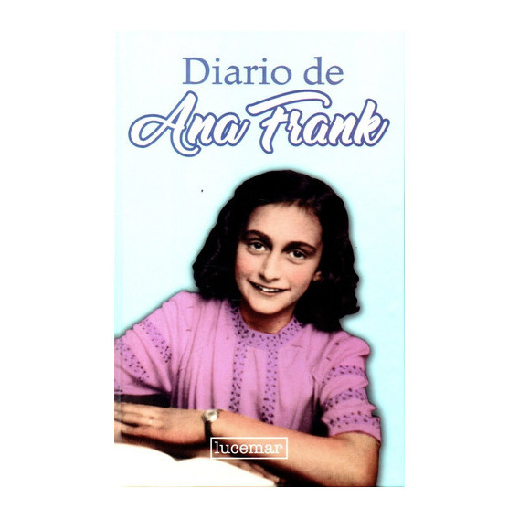 Diario De Ana Frank, De Ana Frank. Editorial Lucemar En Español