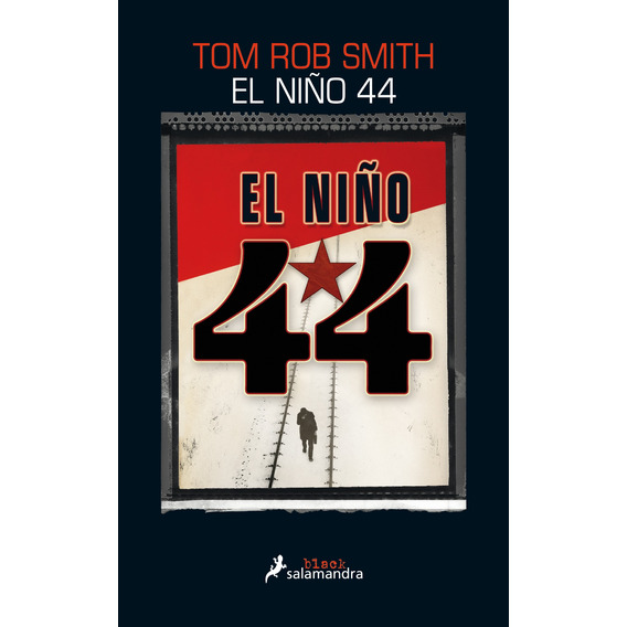 El niño 44, de Smith, Tom Rob. Serie Salamandra black Editorial Salamandra, tapa blanda en español, 2015