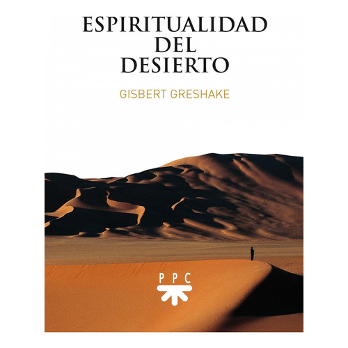 Espiritualidad Del Desierto - Greshake, Gisbert