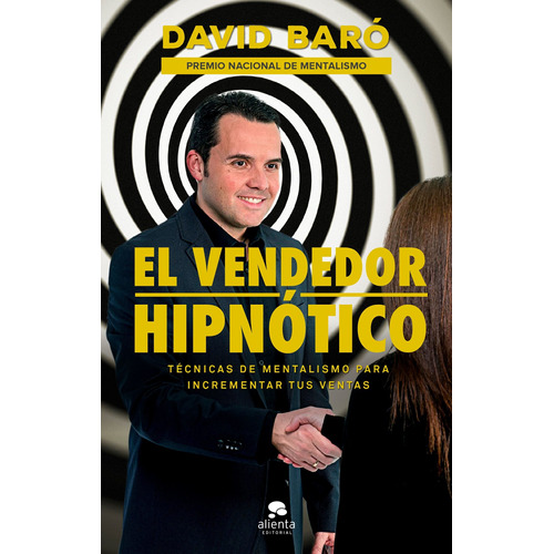 El Vendedor Hipnótico De David Baró - Alienta Editorial