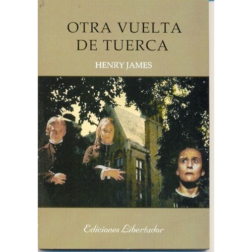 Otra Vuelta De Tuerca, Henry James, Ed. Libertador