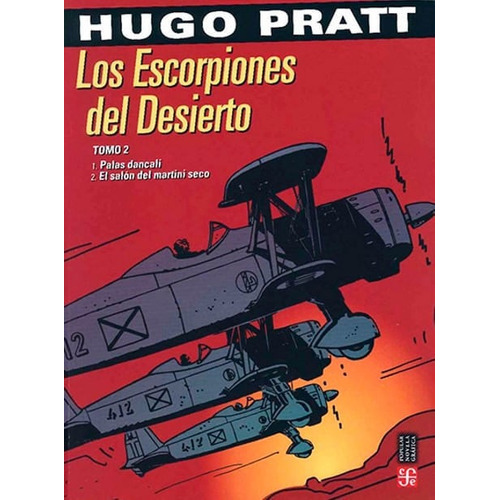 Los Escorpiones Del Desierto: Tomo 2, De Hugo Pratt. Editorial Fondo De Cultura Económica, Tapa Blanda, Edición 2021 En Español