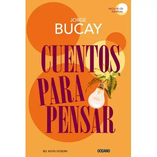 Cuentos Para Pensar - Jorge Bucay - Océano Exprés
