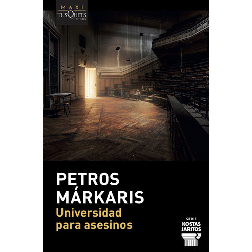 Universidad Para Asesinos, De Petros Markaris. Editorial Tusquets, Tapa Blanda En Español