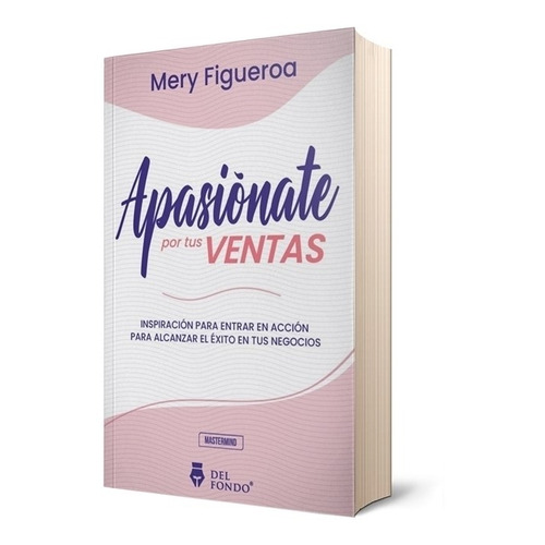 Libro Apasionate Por Tus Ventas - Mery Figueroa - Del Fondo