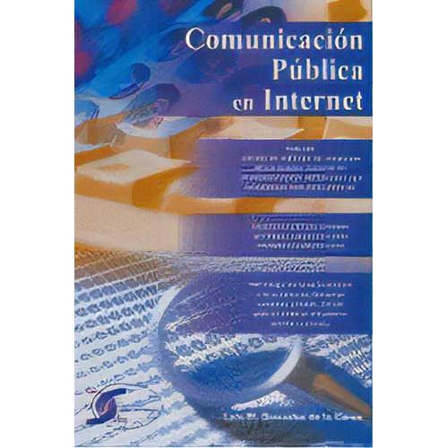 Comunicacion Publica En Internet, De Gonzalez De La Garza,luis M.. Editorial Copyright,ediciones En Español