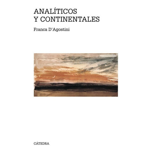 Analãâticos Y Continentales, De D'agostini, Franca. Editorial Ediciones Cátedra, Tapa Blanda En Español