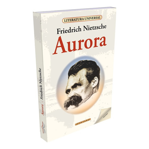 Aurora, Friedrich Nietzsche. Ed. Fontana