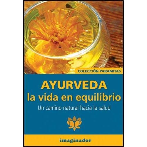 Ayurveda  La Vida En Equilibrio, De Salvador M. Heredia. Editorial Imaginador, Tapa Blanda En Español