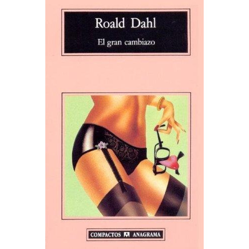 El Gran Cambiazo - Roald Dahl