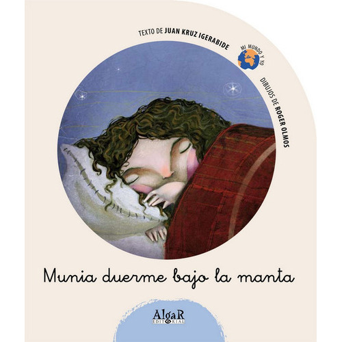 Munia duerme bajo la manta, de Igerabide Sarasola, Juan Kruz. Algar Editorial, tapa blanda en español