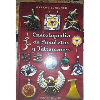 Enciclopedia De Amuletos Y Talismanes - Markus Schirner