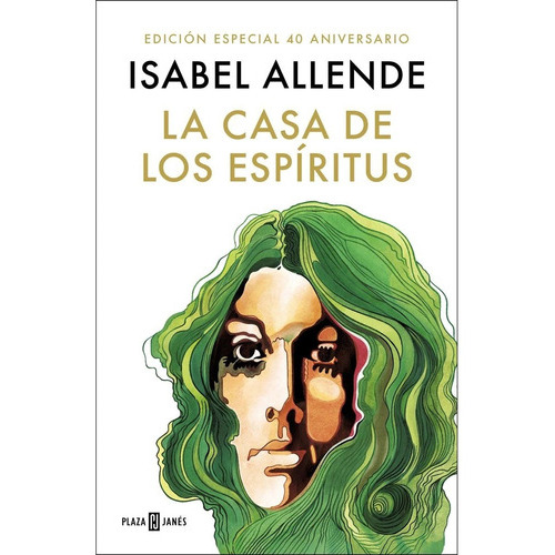 La Casa De Los Espíritus (edición Especial 40 Aniversario), De Isabel Allende, Editorial Plaza Y Janes, Tapa Dura, En Español