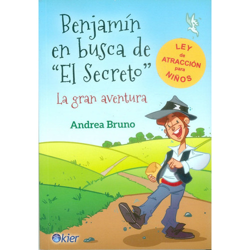 Benjamín En Busca De 'el Secreto'. La Gran Aventura, De Andrea Bruno. Editorial Ediciones Gaviota, Tapa Blanda, Edición 2014 En Español