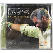 Iván Villazón E Iván Zuleta - La Unión Perfecta
