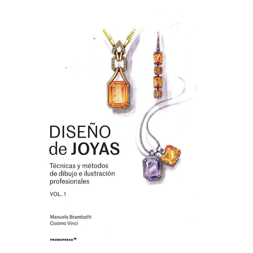 Diseño De Joyas: Tecnicas Y Metodos De Dibujo E Ilustracion 