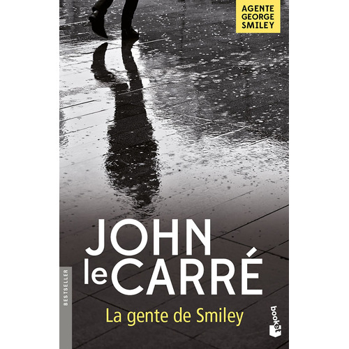La gente de Smiley, de Le Carré, John. Serie Booket Editorial Booket México, tapa blanda en español, 2020