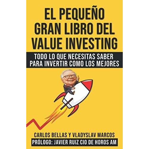 El Pequeño Gran Libro Del Value Investing Todo Lo., De Bellas, Car. Editorial Independently Published En Español