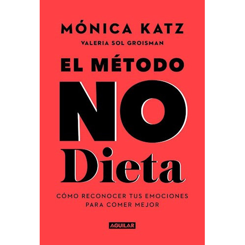 Método No Dieta - Katz, Mónica; Groisman, Valeria Sol