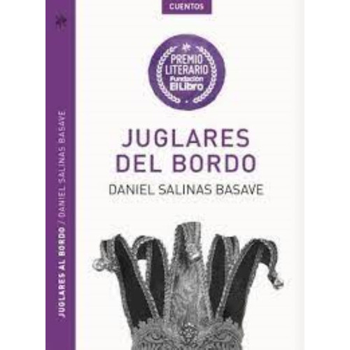 Juglares Del Bordo, De Daniel Basave. Editorial Fundación El Libro, Tapa Blanda En Español