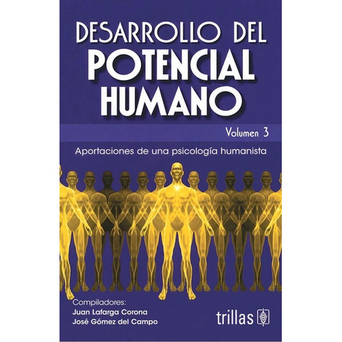 Desarrollo Del Potencial Humano, Volumen 3 Aport Psi Trillas