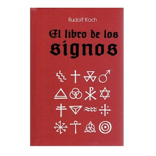 Libro El Libro De Los Signos - Koch Rudolf ( Tapa Dura )