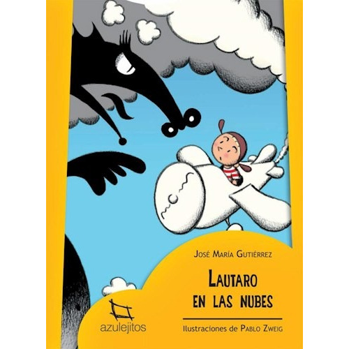 Lautaro En Las Nubes (2da.edicion) - Azulejitos Amarillos