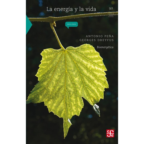 La Energía Y La Vida. Bioenergética, De Peña, Antonio Y Georges Dreyfus Cortés. Editorial Fondo De Cultura Economica Fce En Español