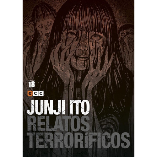 Junji Ito: Relatos Terrorificos Num. 18, De Ito, Junji. Editorial Ecc Ediciones, Tapa Blanda En Español