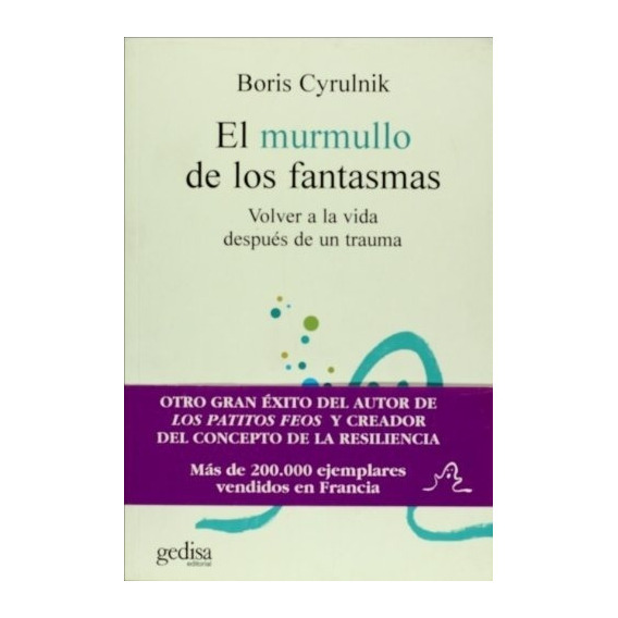 MURMULLO DE LOS FANTASMAS, EL, de Boris Cyrulnik. Editorial EDITORIAL en español